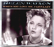 Helen Watson - When You Love Me, I Get Lazy